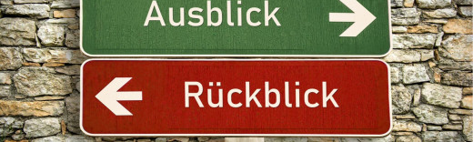 Rückblick – Ausblick